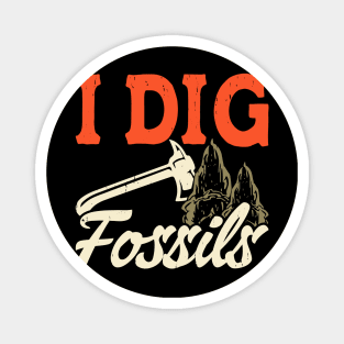 I Dig Fossils T shirt For Women Magnet